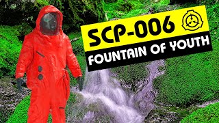 Scp-006 Fountain Of Youth Scp Orientation