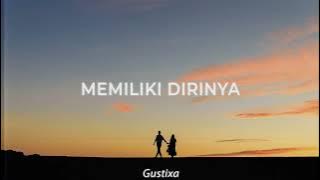 Gustixa & Adila Fitriani - memiliki dirinya