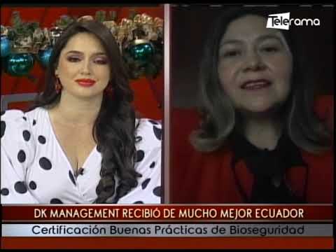 DK Management recibió de Mucho Mejor Ecuador certificación buenas prácticas de bioseguridad