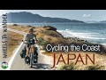 Japan by Bike - Riding Japan's Coast | Cycling the World 45