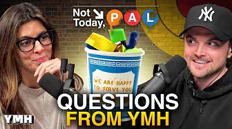 Answering YMH Staff Questions | Not Today, Pal