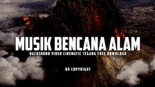 Backsound Tegang | Backsound Bencana Alam No Copyright