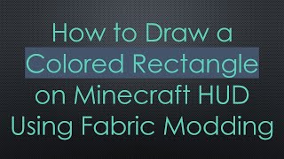How to Draw a Colored Rectangle on Minecraft HUD Using Fabric Modding screenshot 4