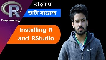 Installing R & RStudio | R Programming for Data Science (Bangla) | Data Science Full Course