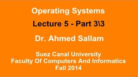 Operating Systems - نظم التشغيل - Lecture 5 Part 3\3