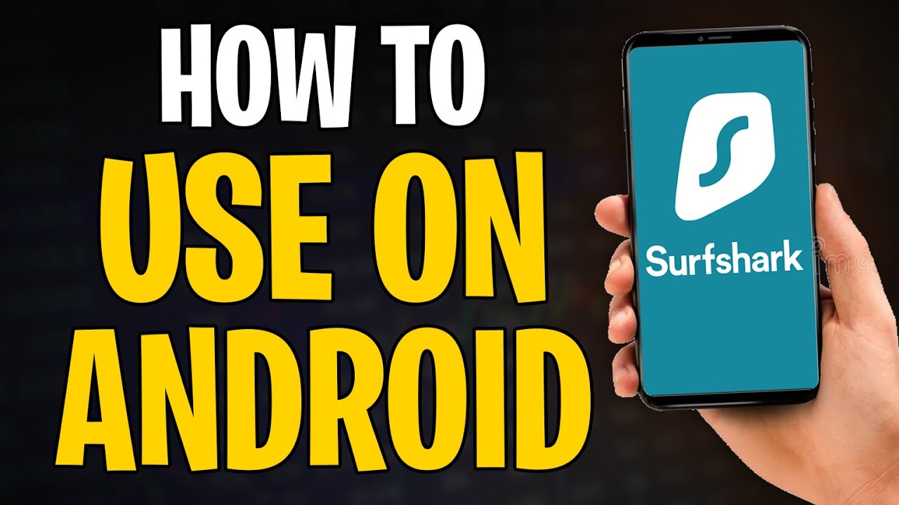 How to Use Surfshark VPN on Android (2026) YouTube