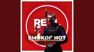 Smokin' Hot (Feat. Luciennn) (feat. Luciennn)