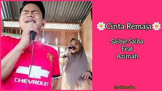 Antz FT Elyana - Cinta Remaja | SAIBIE SAIBA FT AZIMAH [COVER]