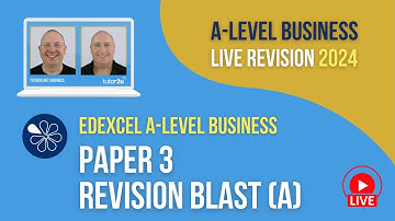 Edexcel Paper 3 Revision Blast (A) | A-Level Business Revision for 2024