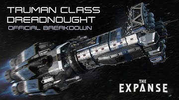 The Expanse: Truman Class Dreadnought - Official Breakdown