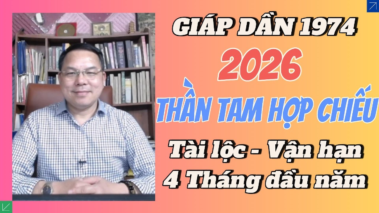 GIÁP DẦN 1974 Năm 2026: Thần Tam Hợp Chiếu Mệnh! 4 Tháng “ĐẬU NĂM” Tài Lộc Bật Lên #VanHan2026