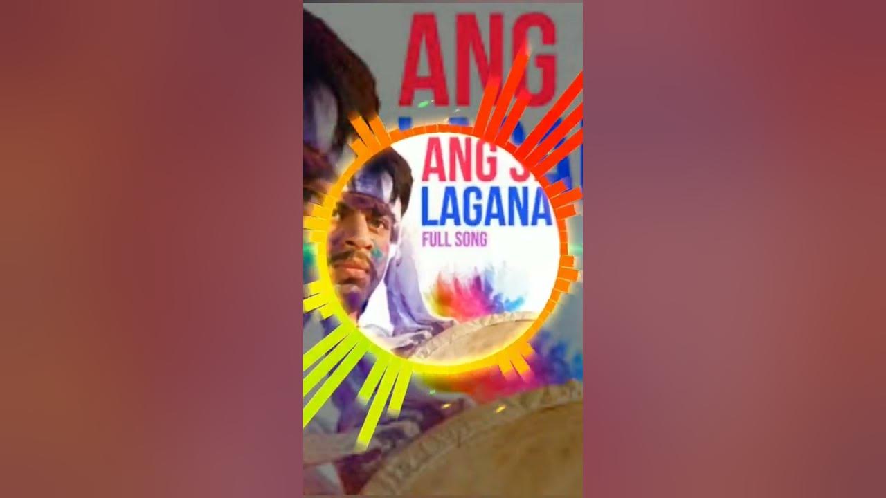 holi song ang se ang lagana full song download
