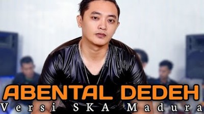 Abental Dedeh Versi SKA Madura || Cover Bang Sand's - Natural Music