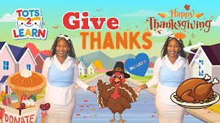 Give Thanks Happy Thanksgiving Song Tots 2 Learn