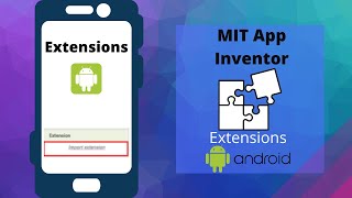 What are Extensions? | How to use them? | MIT App Inventor | Mobile App |  By Krishna Raghavendran