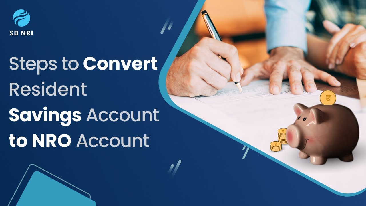 Steps To Convert Resident Savings Account To NRO Account YouTube Steps To Convert Resident Savings Account To NRO Account YouTube