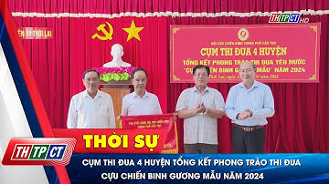 Cụm thi đua 4 huyện Tổng kết phong trào thi đua Cựu chiến binh gương mẫu năm 2024| Cần Thơ TV