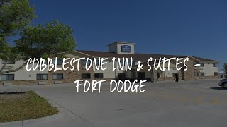 Cobblestone Inn & Suites - Fort Dodge Review - Fort Dodge , United States of America