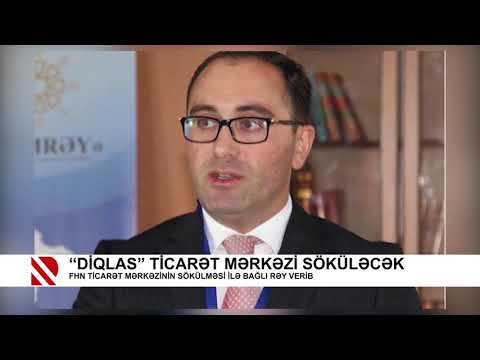 “Diqlas” ticarət mərkəzi söküləcək