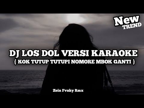 DJ LOS DOL VERSI KARAOKE SOUND VIRAL TIKTOK YANG KALIAN CARI !!