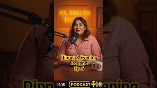 Learn English with Podcast | Talk About Dinner & Evening in English| Daily Routine Practice Ep-6 #us
