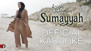 Anisa Rahman - Sumayyah (Official Karaoke) Tanpa Vokal