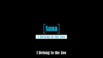 I Belong to the Zoo — Sana [Karaoke Version] HD