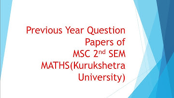 Previous Year Question Papers of Msc 2nd Sem Maths |Kurukshetra University Kurukshetra Haryana
