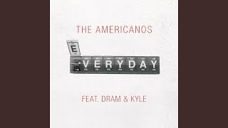 Everyday (feat. DRAM & Kyle) Everyday (feat. DRAM & Kyle)
