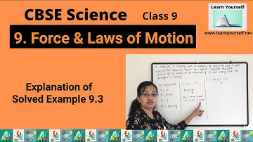 CBSE Std-9 Science Ch-9 Solved Example 9.3 || Force & Laws of Motion
