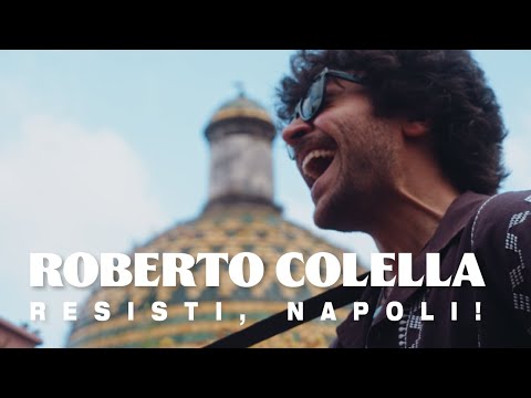 Roberto Colella | RESISTI, NAPOLI! | Una controcultura Italiana (Naples)