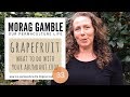 Grapefruit: what to do with an abundant crop with Morag Gamble