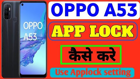 how to use App lock in oppo A53 mobile | APP lock kaise karen OPPO A53 | App lock Setting in oppo