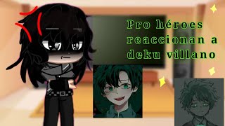 Pro héroes reaccionan a deku villano/idea no original no tik Toks/crédito en el video