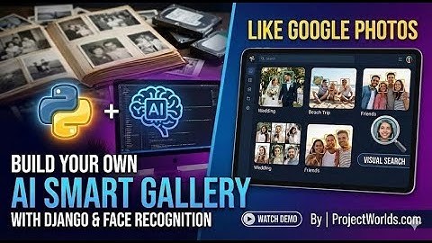 Building an AI-Powered Smart Gallery with Django & Face Recognition (Like Google Photos)
