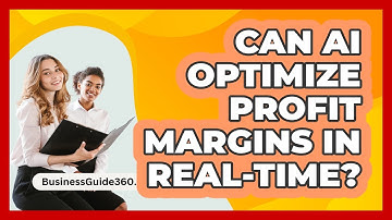 Can AI Optimize Profit Margins In Real-time? - BusinessGuide360.com