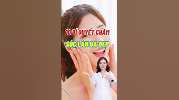 10 Bí Quyết Chăm Sóc Làn Da Đẹp #dsdaiminh #health #shorts