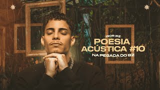 Igor Bz - Poesia Acústica 10
