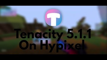 Tenacity 5.1.1 Dominating Hypixel!