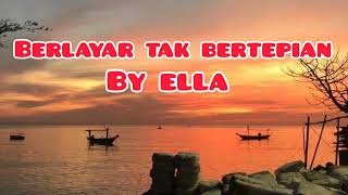 #ella Ella - lirik_ Berlayar Tak Bertepian, cover Bantu subscribe 1000