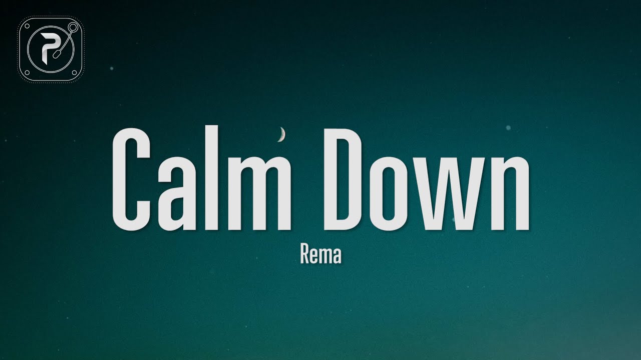 ⁣Rema - Calm Down (Lyrics)