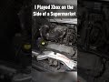 I Played Xbox on the Side of a Supermarket #gaming #xbox #shorts #funny #diy #experiment