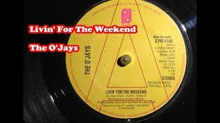 Livin For The Weekend ~ The Ojays
