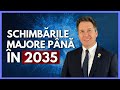 Schimbrile majore la nivel mondial pn n 2035  cu pastor dr florin antonie