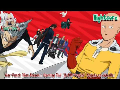 JAM PROJECT opening theme for One-Punch Man Season 2, Seijaku no Apostle  (Uncrowned Greatest Hero)