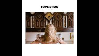Video thumbnail of "Love Drug"