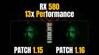 Alan Wake 2 - Patch 1.16 For Non Mesh Shaders GPUs Like (RX 580)