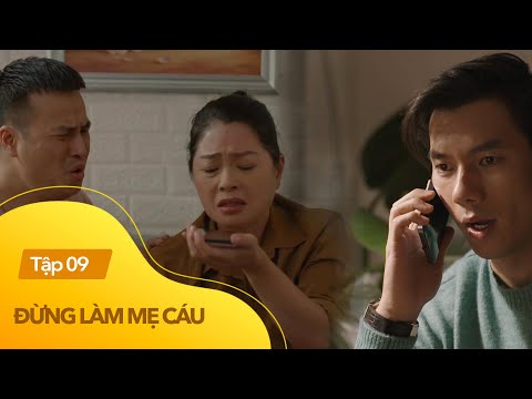 Đừng làm mẹ cáu tập 9 | Nỗi lòng của mẹ Quân và sự thật của hơn 20 năm trước được hé lộ