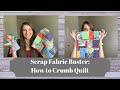 SCRAP FABRIC BUSTER: How to Crumb Quilt