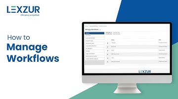 How To Manage Workflows | LEXZUR